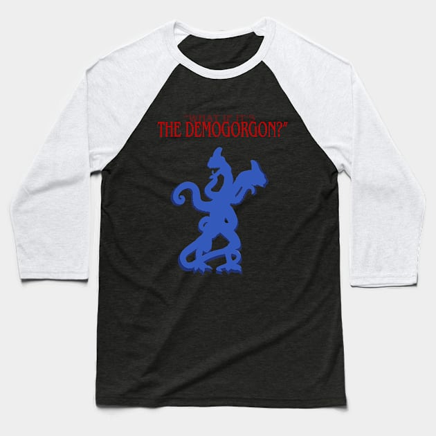 What if it's the Demogorgon? Baseball T-Shirt by Contenebratio